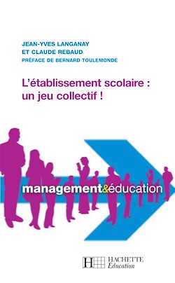 Télécharger le livre :  L'établissement scolaire : un jeu collectif