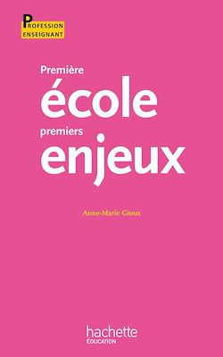 Télécharger le livre :  Première école, premiers enjeux