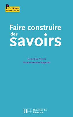 Télécharger le livre :  Faire construire des savoirs
