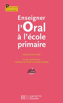Télécharger le livre :  Enseigner l'oral à l'école primaire