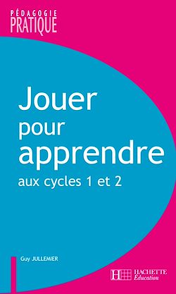 Télécharger le livre :  Jouer pour apprendre aux cycles 1 et 2 - Ebook epub
