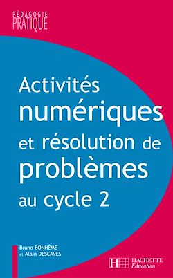 Télécharger le livre :  Activités numériques et résolution de problèmes au cycle 2