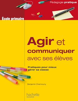 Télécharger le livre :  Agir et communiquer avec ses élèves