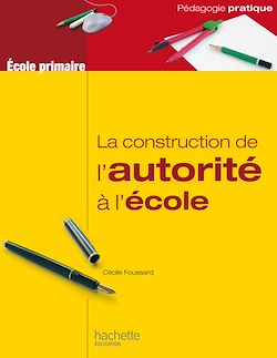 Télécharger le livre :  La construction de l'autorité à l'école