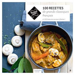 Télécharger le livre :  100 recettes classiques de la cuisine française