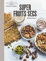 Télécharger le livre :  Super fruits secs