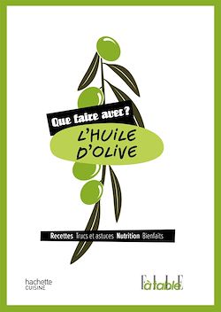 Télécharger le livre :  Que faire avec de l'huile d'olive ?