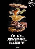 Télécharger le livre :  C'est bon, mais c'est gras, mais tant pis