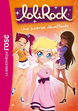 Télécharger le livre :  LoliRock 08 - Une surprise décoiffante