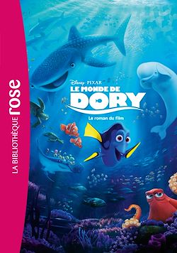 Télécharger le livre :  Le monde de Dory - Le roman du film