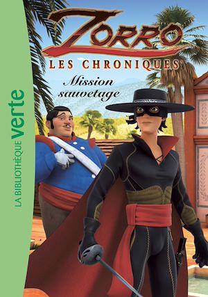 Téléchargez le livre :  Les Chroniques de Zorro 06 - Mission sauvetage