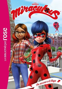 Télécharger le livre :  Miraculous 03 - Au secours d'Alya !