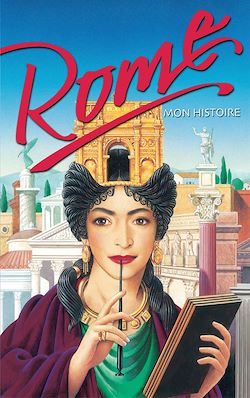 Télécharger le livre :  Rome, mon histoire