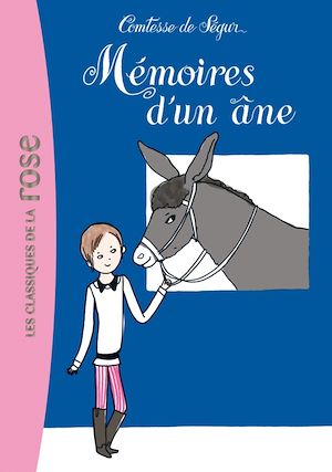 LA COMTESSE DE SEGUR - T05 - LA COMTESSE DE SEGUR 05 - MEMOIRES D'UN ANE