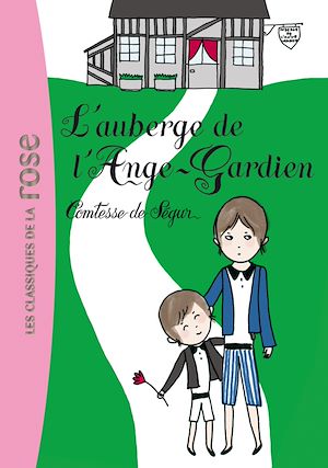LA COMTESSE DE SEGUR - T10 - LA COMTESSE DE SEGUR 10 - L'AUBERGE DE L'ANGE-GARDIEN