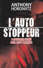 Télécharger le livre :  L'autostoppeur - 9 nouvelles noires pour nuits blanches