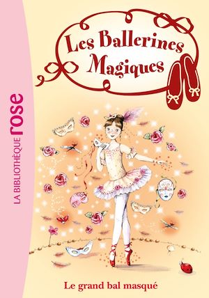 LES BALLERINES MAGIQUES - T03 - LES BALLERINES MAGIQUES 03 - LE GRAND BAL MASQUE