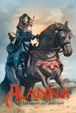 Télécharger le livre :  Alanna 3 - Chaman du désert