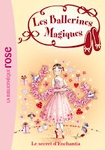 Télécharger le livre :  Les Ballerines Magiques 06 - Le secret d'Enchantia