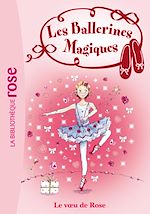 Télécharger le livre :  Les Ballerines Magiques 12 - Le voeu de Rose