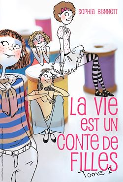 Télécharger le livre :  La vie est un conte de filles 2