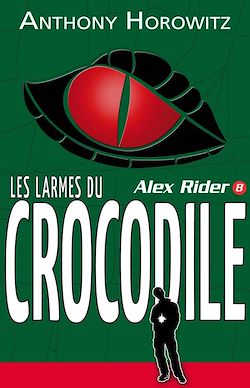 Télécharger le livre :  Alex Rider 8- Les Larmes du crocodile