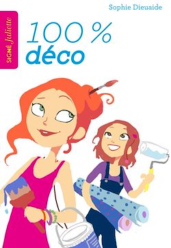 Télécharger le livre :  Signé Juliette 4 - 100% déco