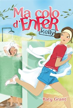 Télécharger le livre :  Ma colo d'enfer 1 - Kelly