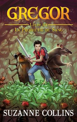 Télécharger le livre :  Gregor 3 - La Prophétie du Sang