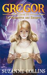 Download this eBook Gregor 4 - La Prophétie des Secrets