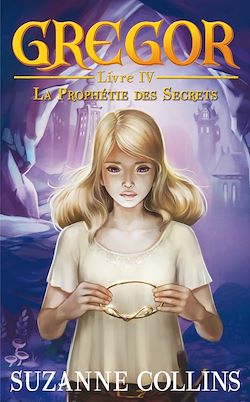Télécharger le livre :  Gregor 4 - La Prophétie des Secrets