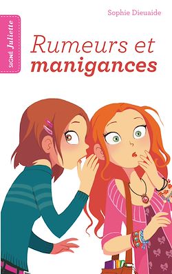 Télécharger le livre :  Signé Juliette - Tome 5 - Rumeurs et manigances