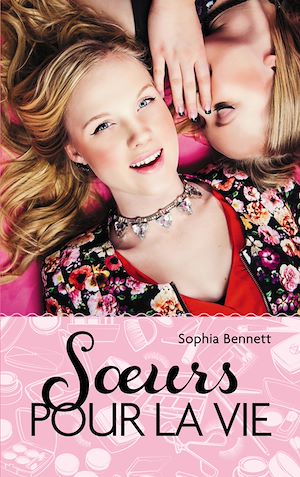 Téléchargez le livre :  Soeurs pour la vie