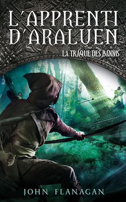 Télécharger le livre :  L'Apprenti d'Araluen 9 - La Traque des Bannis
