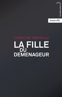 Télécharger le livre :  La Fille du déménageur
