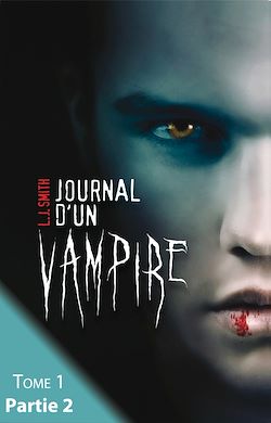 Télécharger le livre :  Journal d'un vampire - Tome 1 - Partie 2