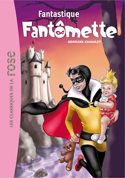 Télécharger le livre :  Fantômette 36 - Fantastique Fantômette