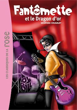 Télécharger le livre :  Fantômette 41 - Fantômette et le dragon d'or