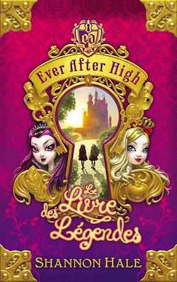 Télécharger le livre :  Ever After High 1 - Le Livre des légendes
