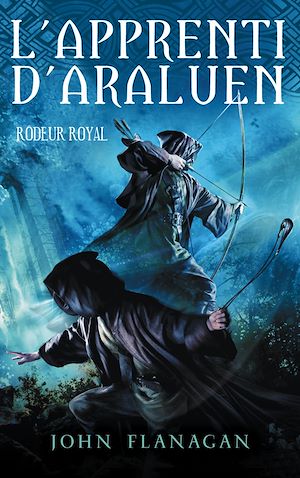 Téléchargez le livre :  L'apprenti d'Araluen 12 - Rôdeur royal