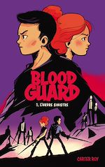 Télécharger le livre :  Blood Guard 1 - L'Ordre sinistre