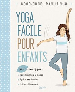 Télécharger le livre :  Le yoga facile pour les enfants