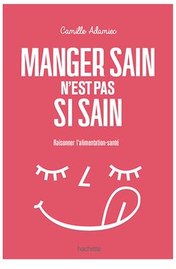 Télécharger le livre :  Manger sain n'est pas si sain