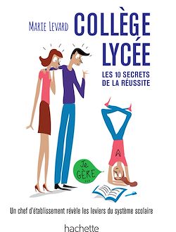 Télécharger le livre :  COLLEGE / LYCEE - Les 10 secrets de la réussite