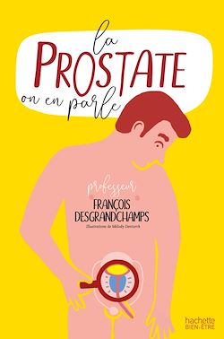 Télécharger le livre :  La prostate : on en parle?