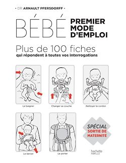 Télécharger le livre :  Bébé : premier mode d'emploi