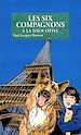 Télécharger le livre :  Les Six Compagnons à la tour Eiffel - T21