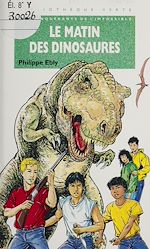 Download this eBook Les Conquérants de l'impossible : Le Matin des dinosaures