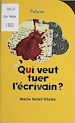 Télécharger le livre :  Qui veut tuer l'écrivain ?