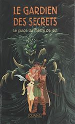 Télécharger le livre :  Le gardien des secrets : le guide du maître de jeu